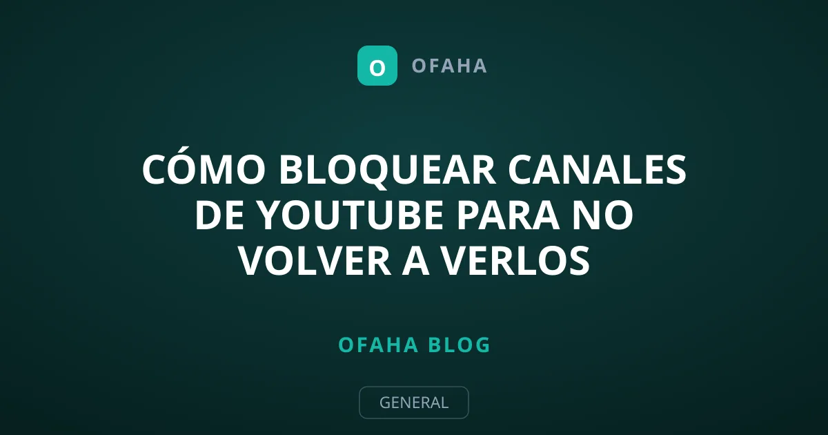 Cómo bloquear canales de YouTube para no volver a verlos